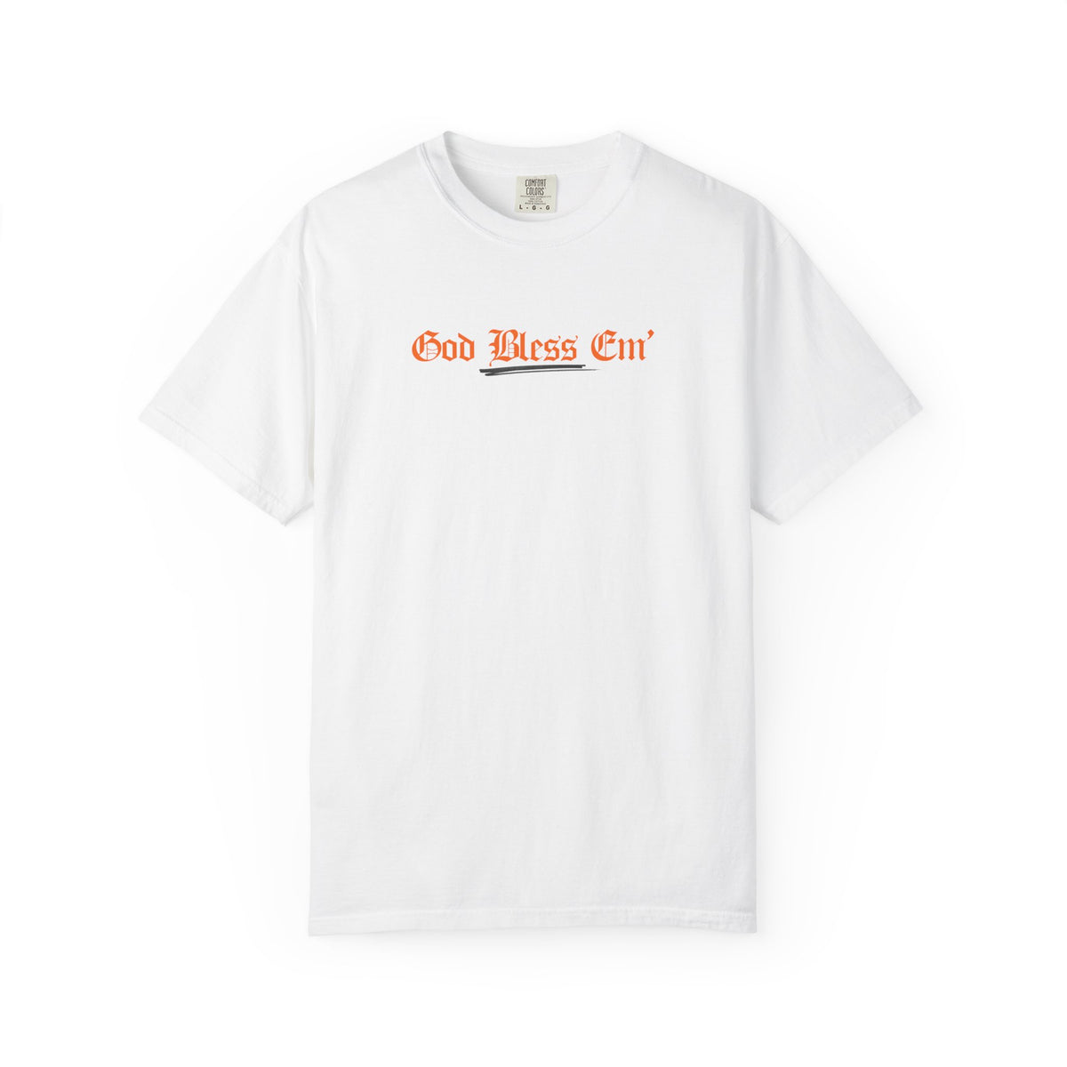 God Bless Em' T-Shirt